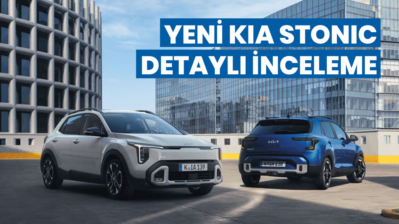 Yeni Kia Stonic Detaylı İnceleme ve Değerlendirme